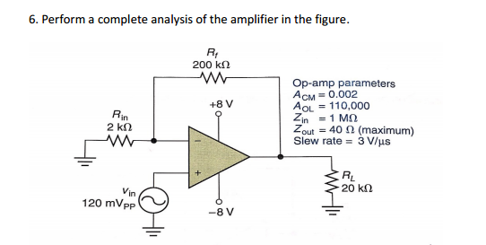 Solved Perform a complete analysis of the amplifier in the | Chegg.com