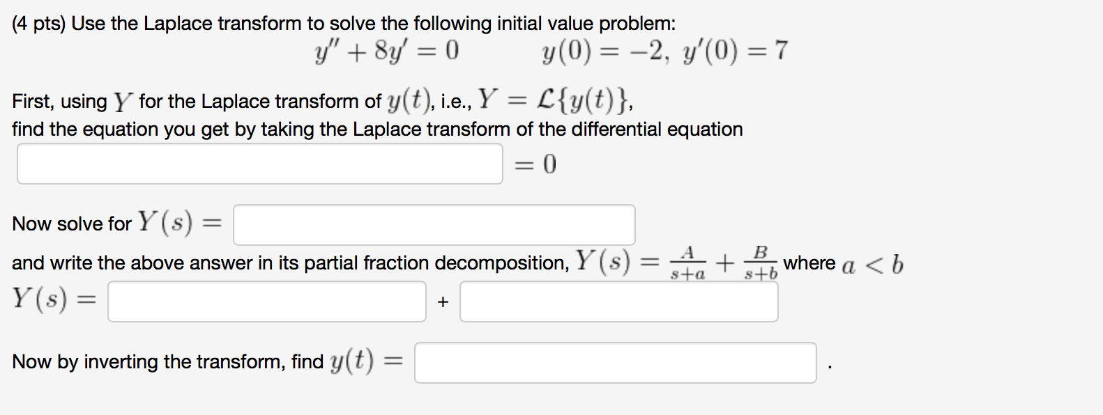 Solved (4 Pts) Use The Laplace Transform To Solve The | Chegg.com