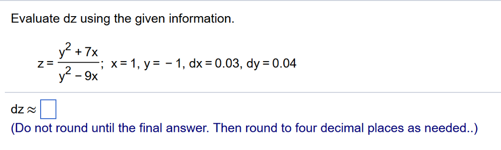 Solved Evaluate Dz Using The Given Information 2 Z Chegg
