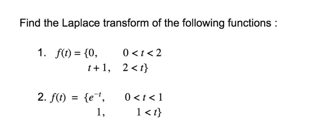 Solved Find The Laplace Transform Of The Following Functions