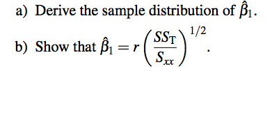 Solved A) Derive The Sample Distribution Of B B) Show That | Chegg.com