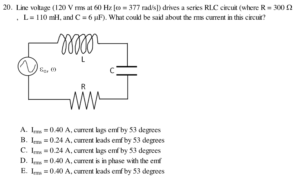 Solved Line voltage 120 V rms at 60 Hz omega 377 rad s