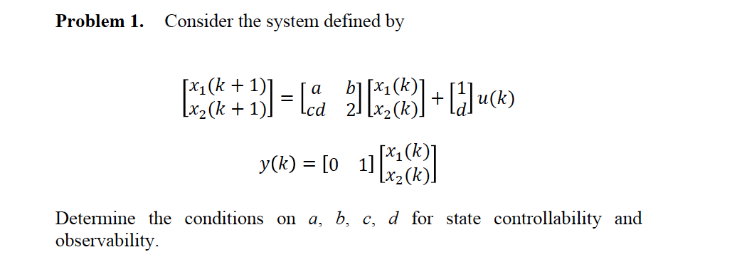 Solved Problem 1. Consider the system defined by y(k) | Chegg.com