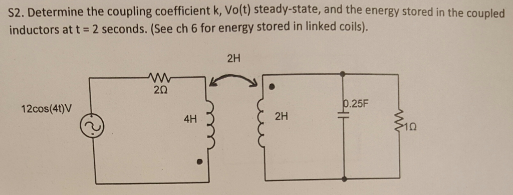 Solved Determine The Coupling Coefficient K, Vo(t) | Chegg.com