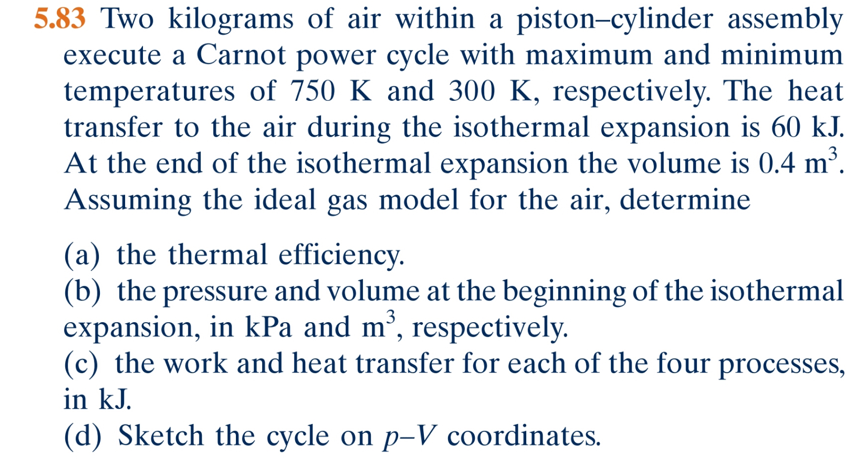 Solved 5.83 Two kilograms of air within a pistoncylinder