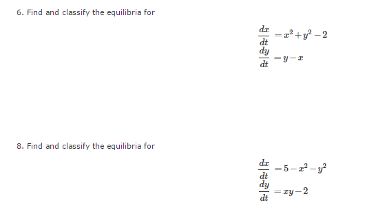 Solved Find and classify the equilibria for dx/dt = x^2 + | Chegg.com
