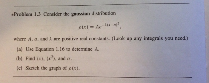 Solved *Problem 1.3 Consider the gaussian distribution where | Chegg.com
