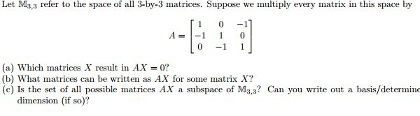 Solved Let M_3, 3 refer to the space of all 3-by-3 matrices. | Chegg.com