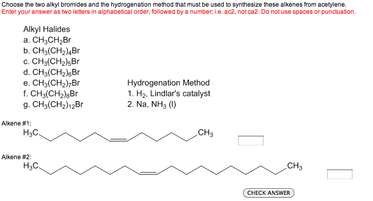 Solved: Choose The Two Alkyl Bromides And The Hydrogenatio ...