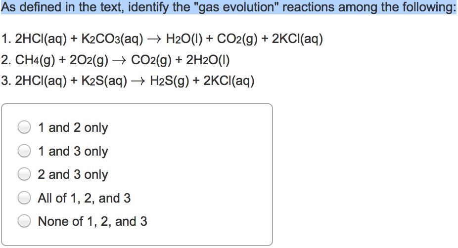 Solved As Defined In The Text Identify The gas Evolution Chegg