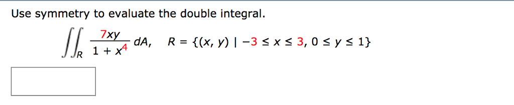 Solved Use Symmetry To Evaluate The Double Integral Chegg Com   Phpl4U4CO 