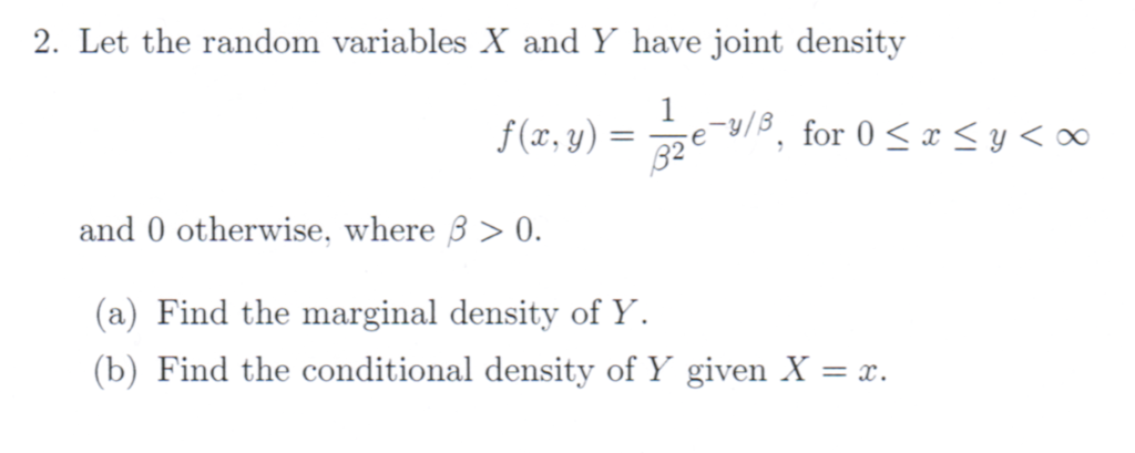 Solved Finding the marginal and conditional density of Y | Chegg.com