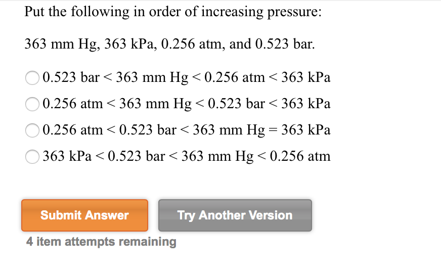Solved Put The Following In Order Of Increasing Pressure Chegg