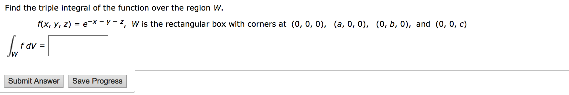 Solved Find the triple integral of the function over the | Chegg.com