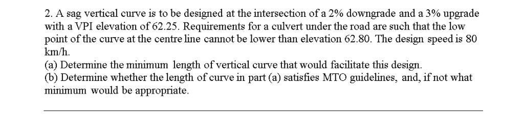 Solved 2. A sag vertical curve is to be designed at the | Chegg.com