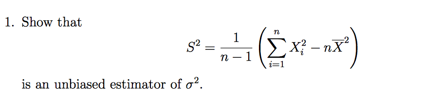 Solved Show that is a unbiased estimator of sigma^2. | Chegg.com