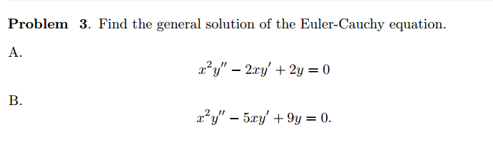 Solved Find The General Solution Of The Euler -Cauchy | Chegg.com