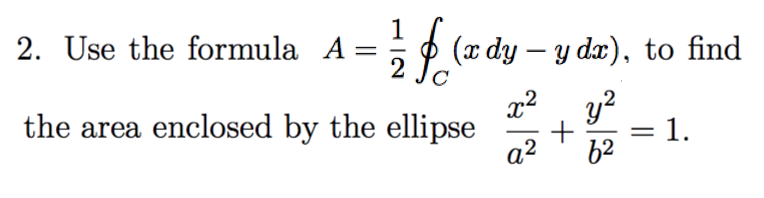 Use the formula A = 1/2 _C (x dy - y dx), to find | Chegg.com