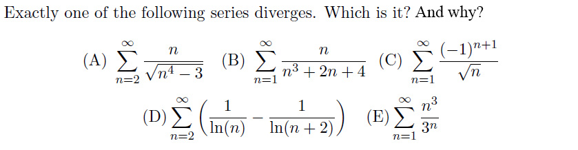 Solved Exactly one of the following series diverges. Which | Chegg.com