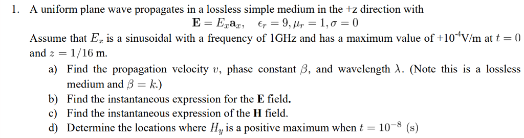 Solved A uniform plane wave propagates in a lossless simple | Chegg.com