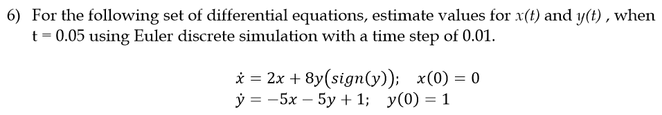 Solved For The Following Set Of Differential Equations, | Chegg.com