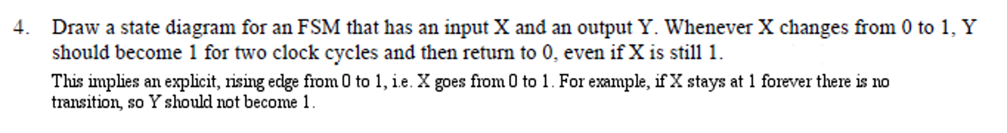 Solved Draw A State Diagram For An FSM That Has An Input X Chegg