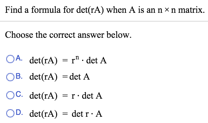 Solved Find A Formula For Det(rA) When A Is An N X N Matrix. | Chegg.com