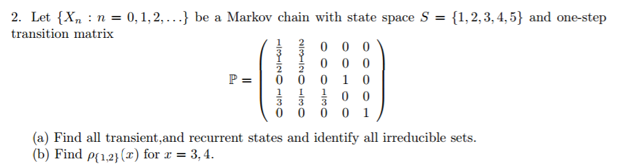 Solved Let {Xn : n = 0, 1, 2, . . .} be a Markov chain with | Chegg.com