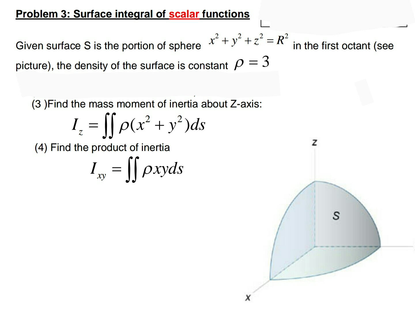 Given surface S is the portion of sphere x^2 +y^2 +