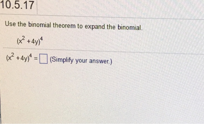 Solved Use The Binomial Theorem To Expand The Binomial. (x^2 | Chegg.com