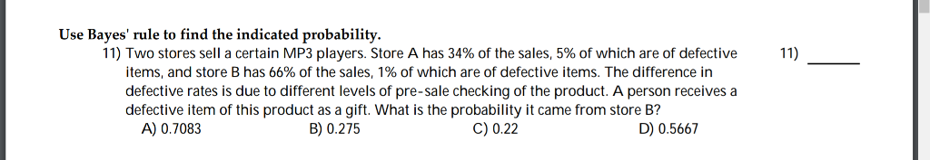Solved Use Bayes' rule to find the indicated probability. | Chegg.com