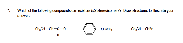 Solved Which of the following compounds can exist as E/Z | Chegg.com