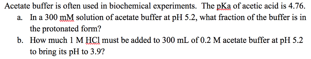 Solved Acetate buffer is often used in biochemical | Chegg.com