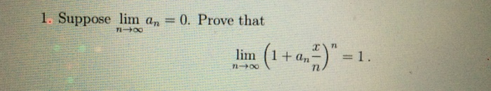 Solved Suppose Lim N Tends To An 0 Prove Thatlim N Tends To