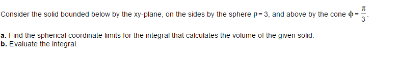 Solved Consider the solid bounded below by the xy-plane. on | Chegg.com