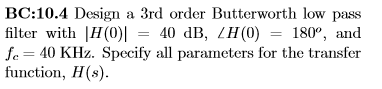 Solved Design a 3rd order Butterworth low pass filter with | Chegg.com