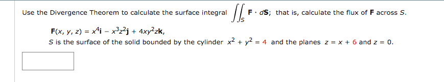 Solved Use the Divergence Theorem to calculate the surface | Chegg.com