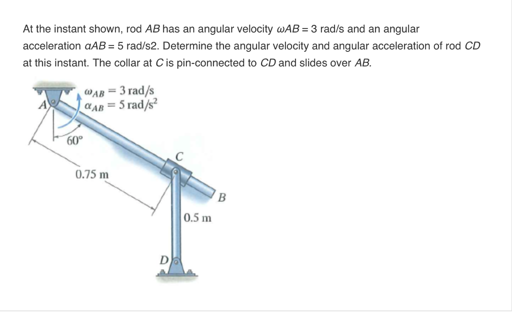 Solved At The Instant Shown, Rod AB Has An Angular Velocity | Chegg.com