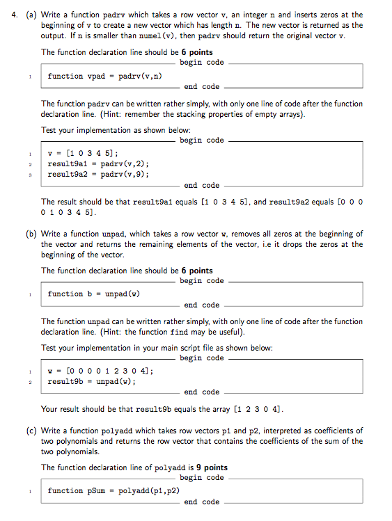 Solved 4. (a) Write a function padrv which takes a row | Chegg.com