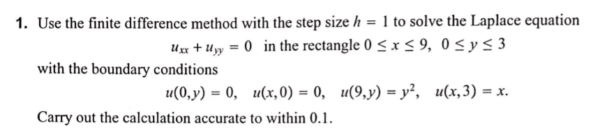 Solved 1. Use the finite difference method with the step | Chegg.com