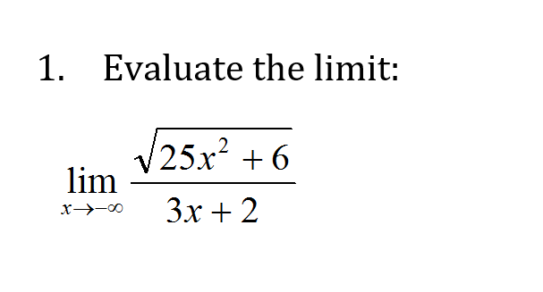 Solved Evaluate the limit: lim_x rightarrow - infinity | Chegg.com