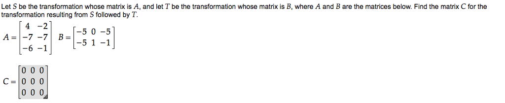 Solved Let S be the transformation whose matrix is A, and | Chegg.com