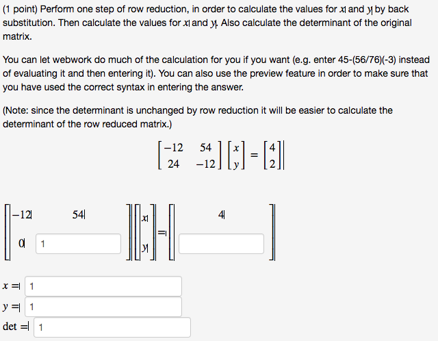 Solved Perform one step of row reduction, in order to | Chegg.com
