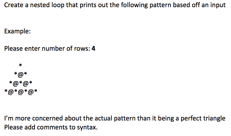Solved Create a nested loop that prints out the following | Chegg.com image.