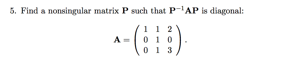 solved-find-a-nonsingular-matrix-p-such-that-p-1-ap-is-chegg