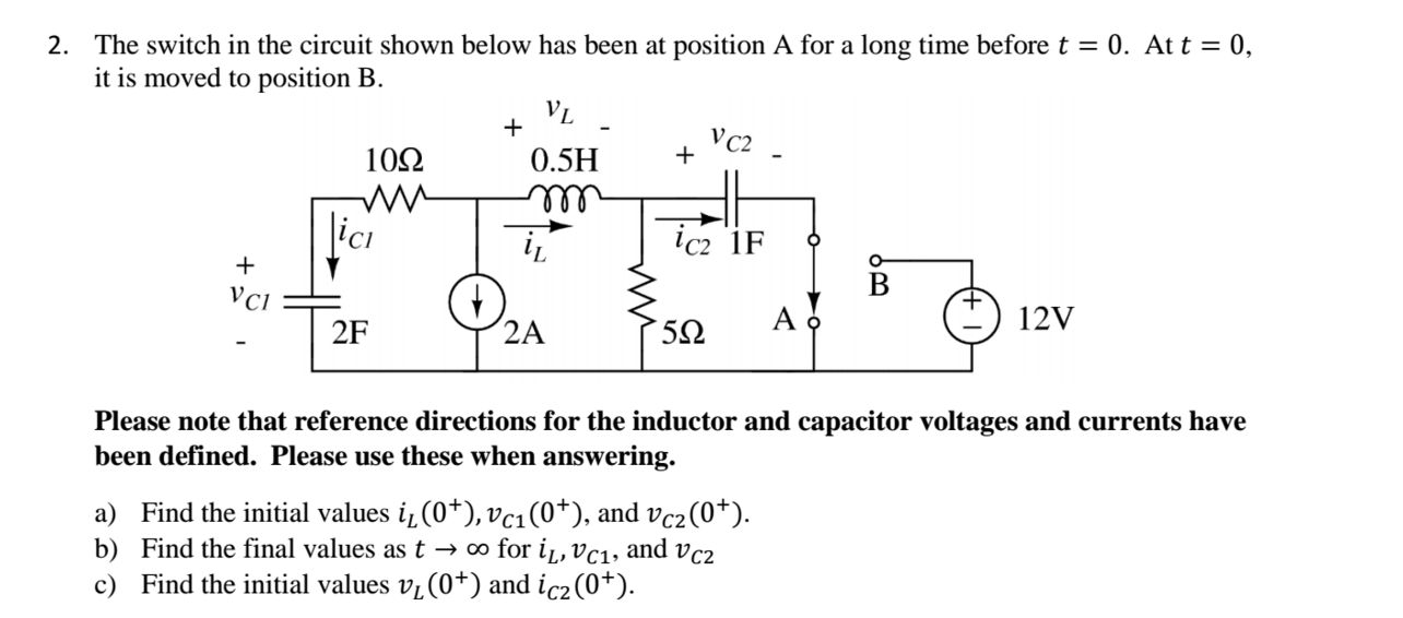 Solved The switch in the circuit shown below has been at | Chegg.com