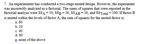 Solved An experimenter has conducted a two-stage nested | Chegg.com