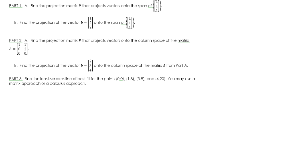 Solved PART 1. A. Find the projection matrix P that projects | Chegg.com