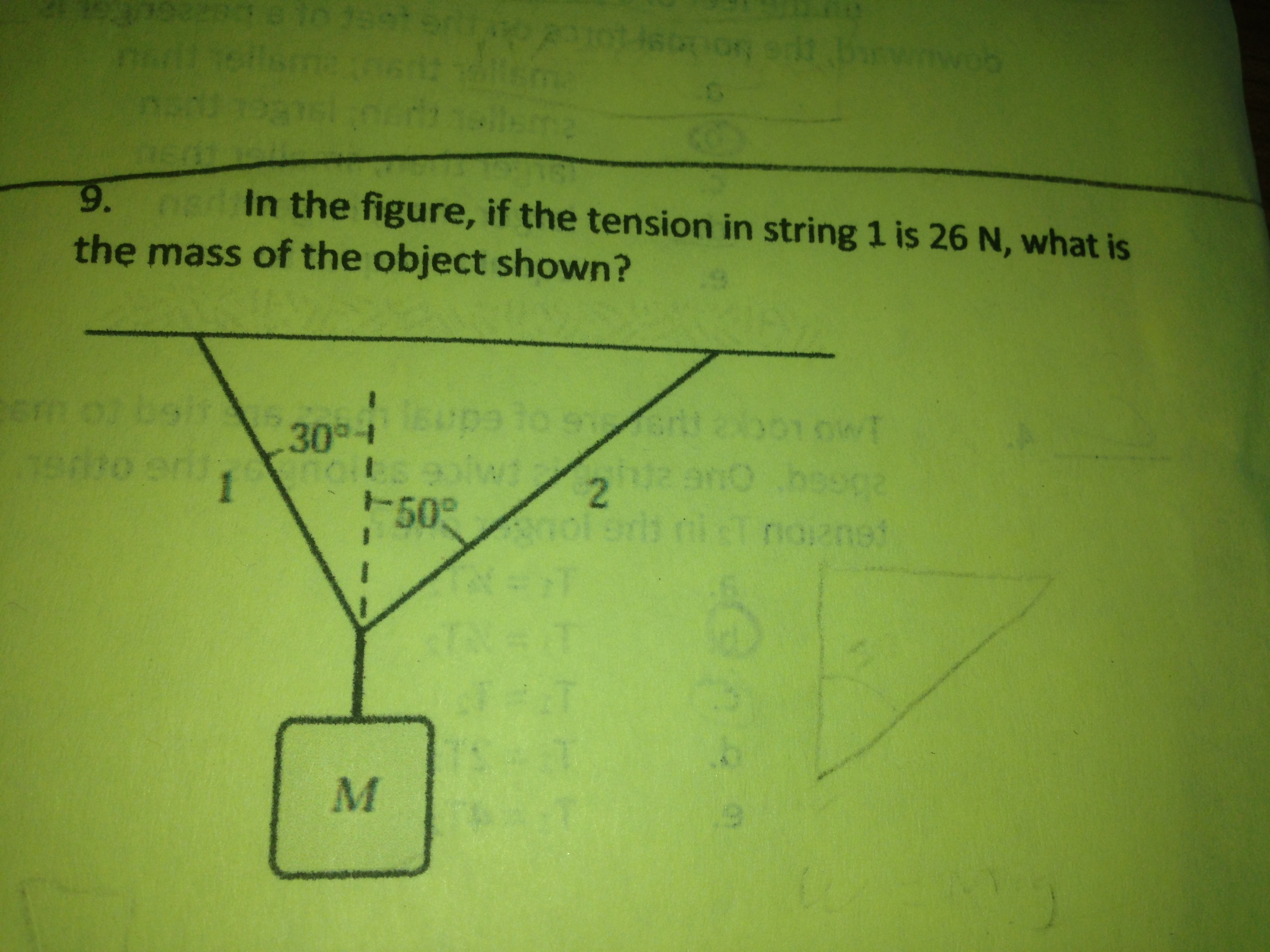 Solved In the figure, if the tension in string 1 is 26N,