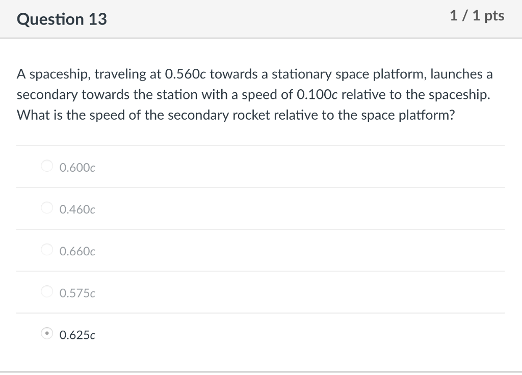 Solved Question 13 1 1 Pts A Spaceship, Traveling At 0.560c | Chegg.com